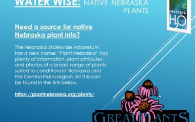 “Plant Nebraska” is the new name for the Nebraska Statewide Arboretum.